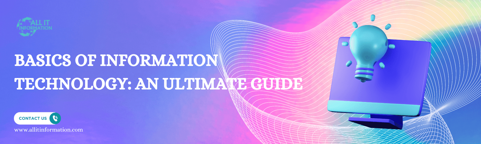 Basics-of-Information-Technology-An-Ultimate-Guide